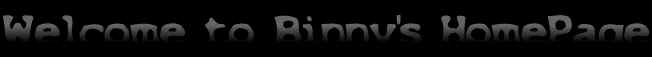 Welcome to Binny's HomePage